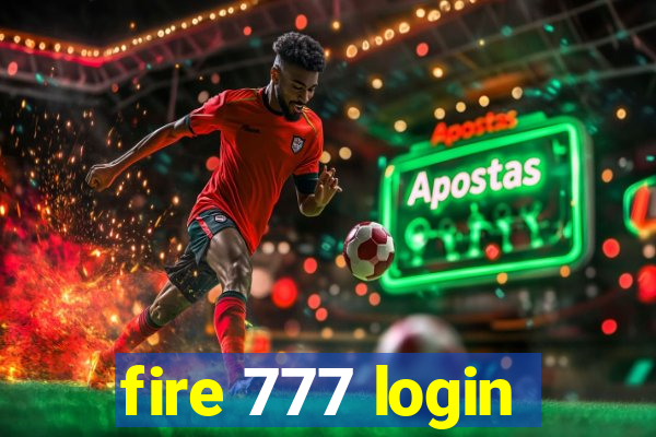 fire 777 login